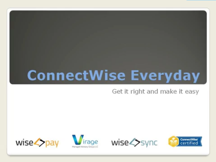 Wise-Sync Learning: Workshop 10 - ConnectWise Everyday