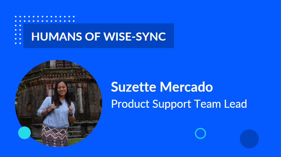 Humans of Wise-Sync: Meet Suzette