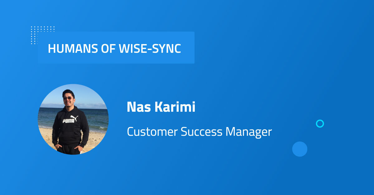 Humans of Wise-Sync: Meet Nas