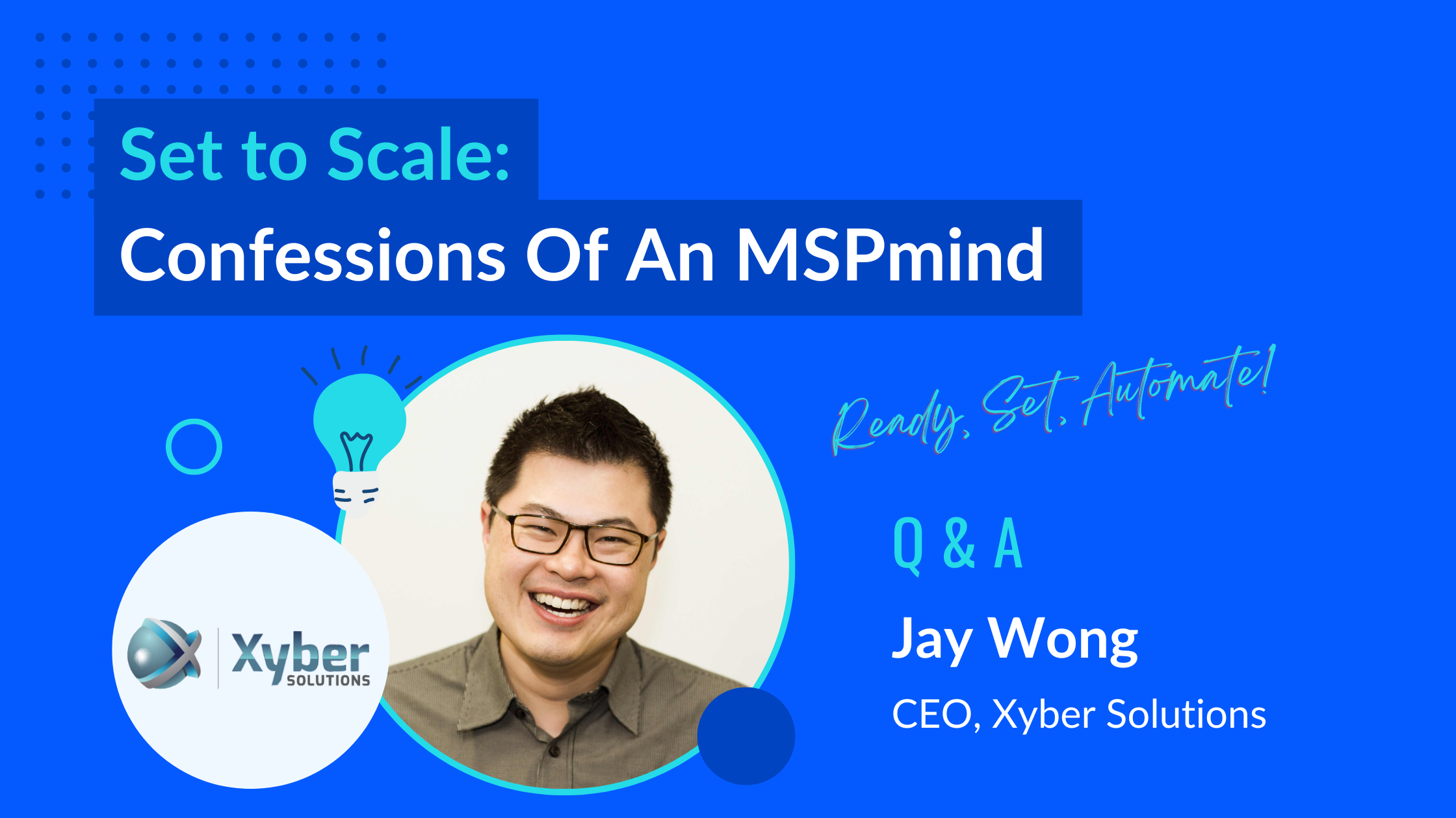 Set to Scale: Up Close With Xyber Solutions' Jay Wong