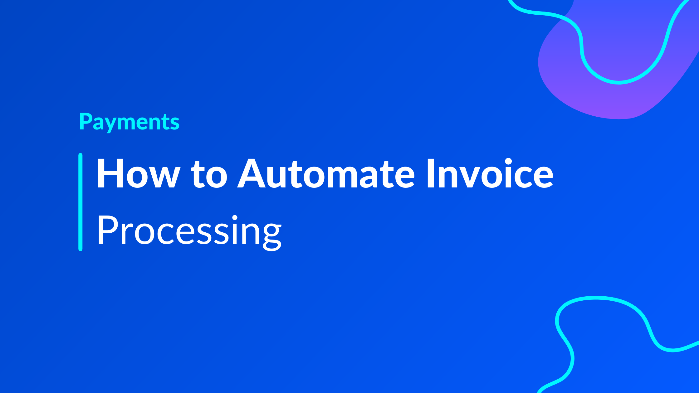 How to Automate Invoice Processing | Wise-Sync