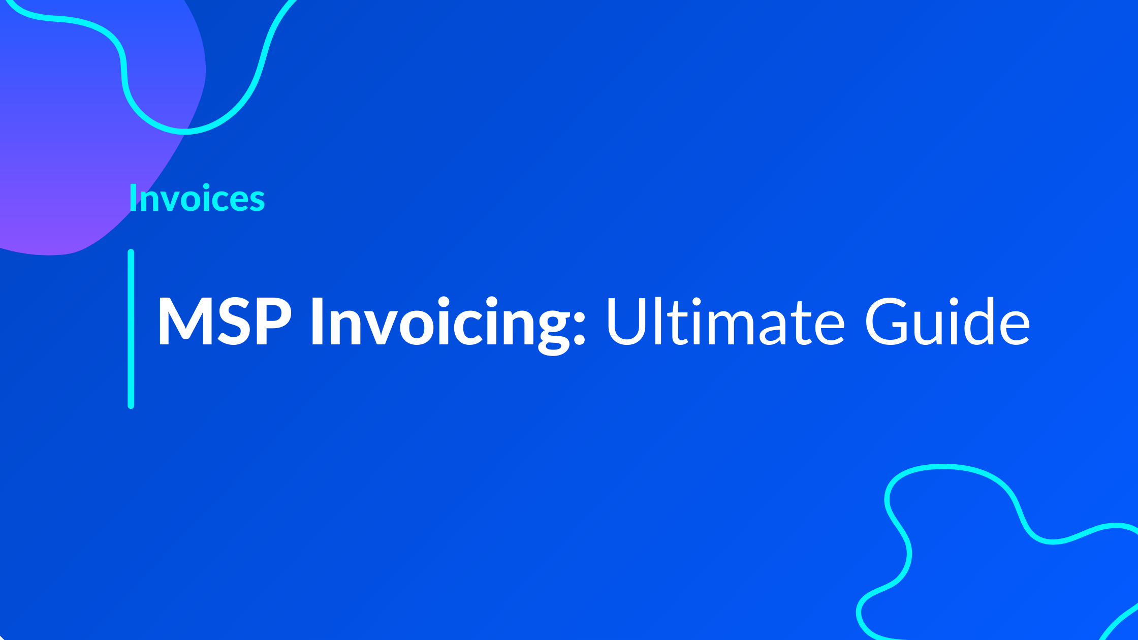 MSP Invoicing: Ultimate Guide | Wise-Sync