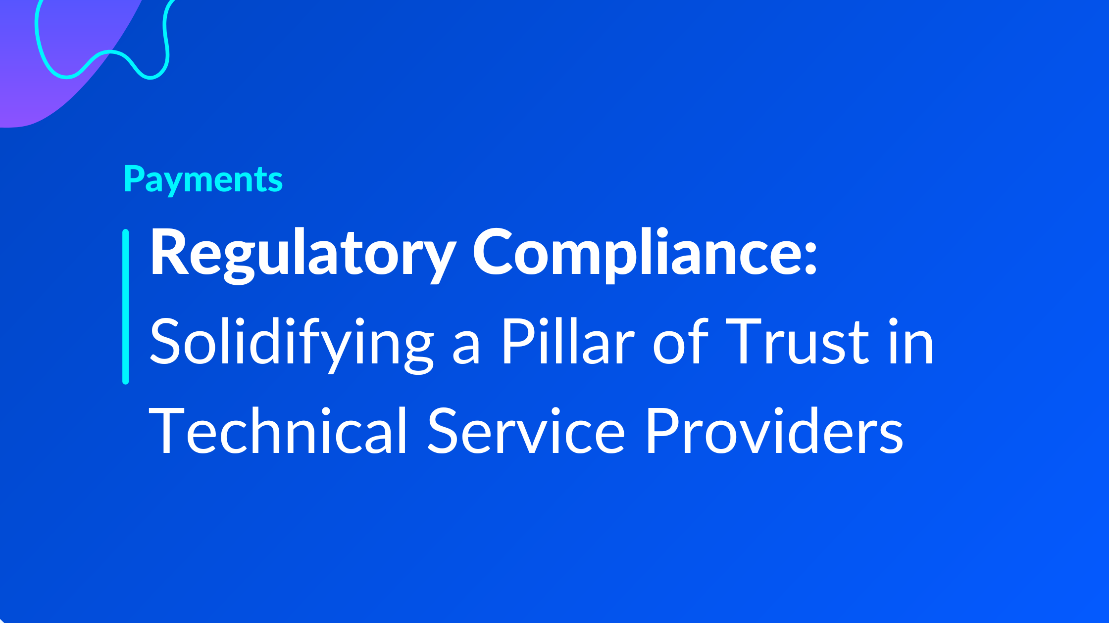 Regulatory Compliance: Solidifying a Pillar of Trust in TSPs