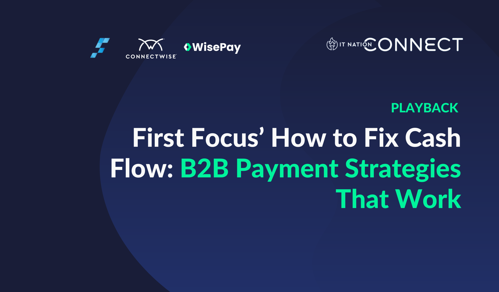 Vodcast | First Focus' B2B Payment Strategies for Improved Cash Flow