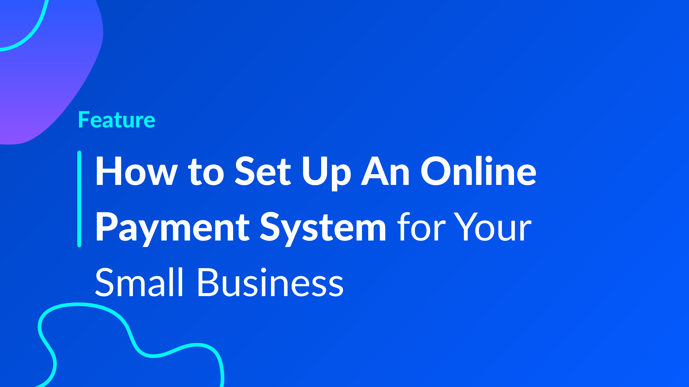 How To Set Up Online Payments for Your Small Business