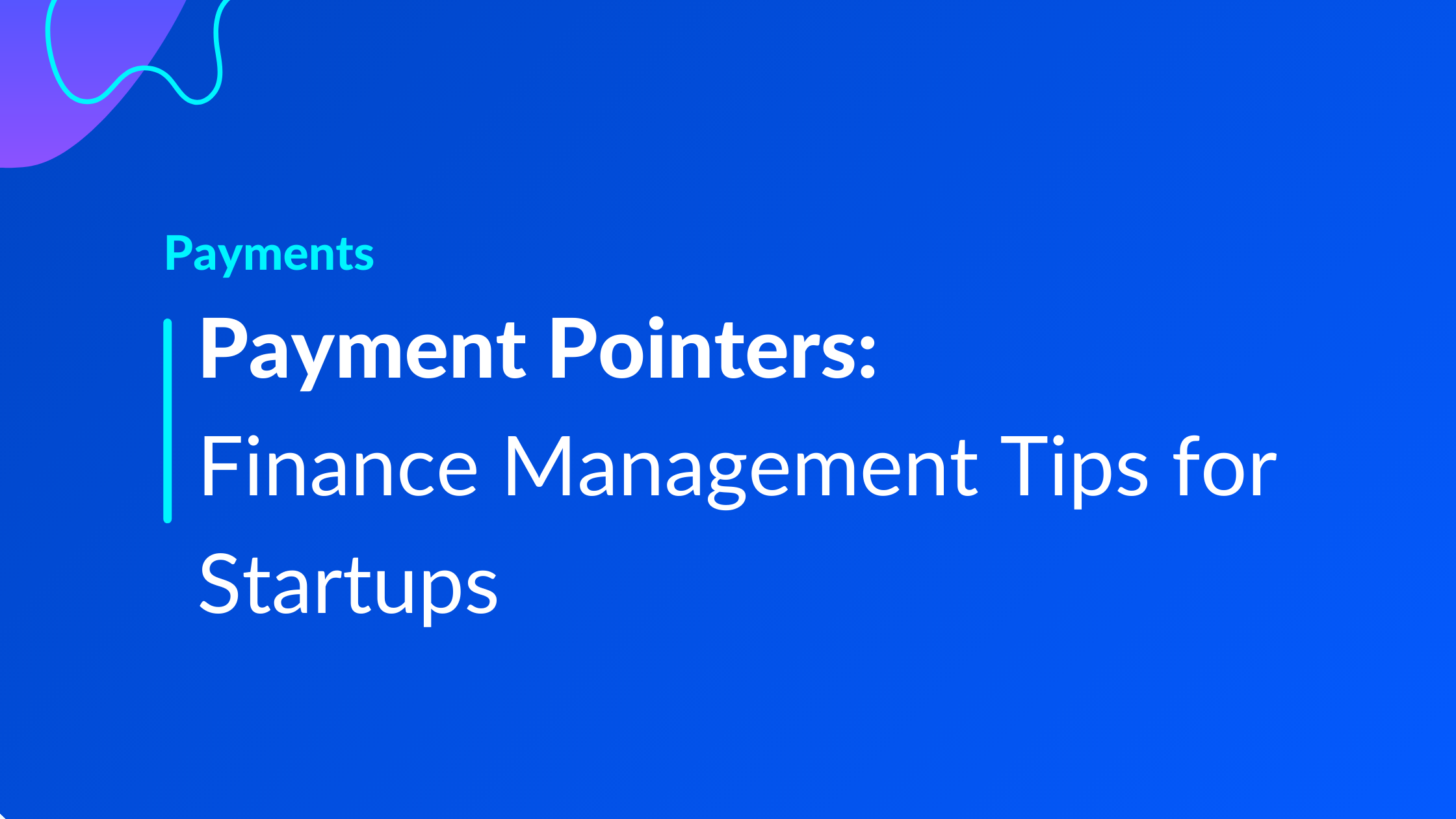 Payment Pointers: Finance Management for Startups