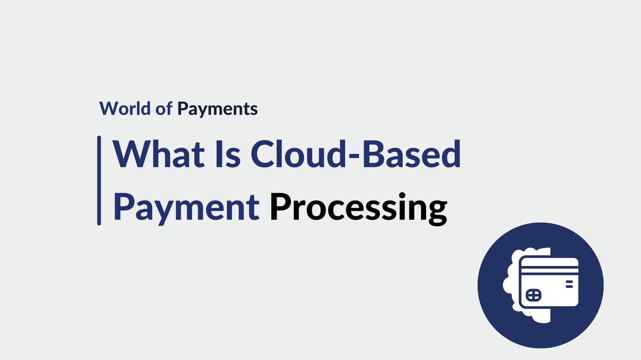 What Is Cloud-Based Payment Processing?