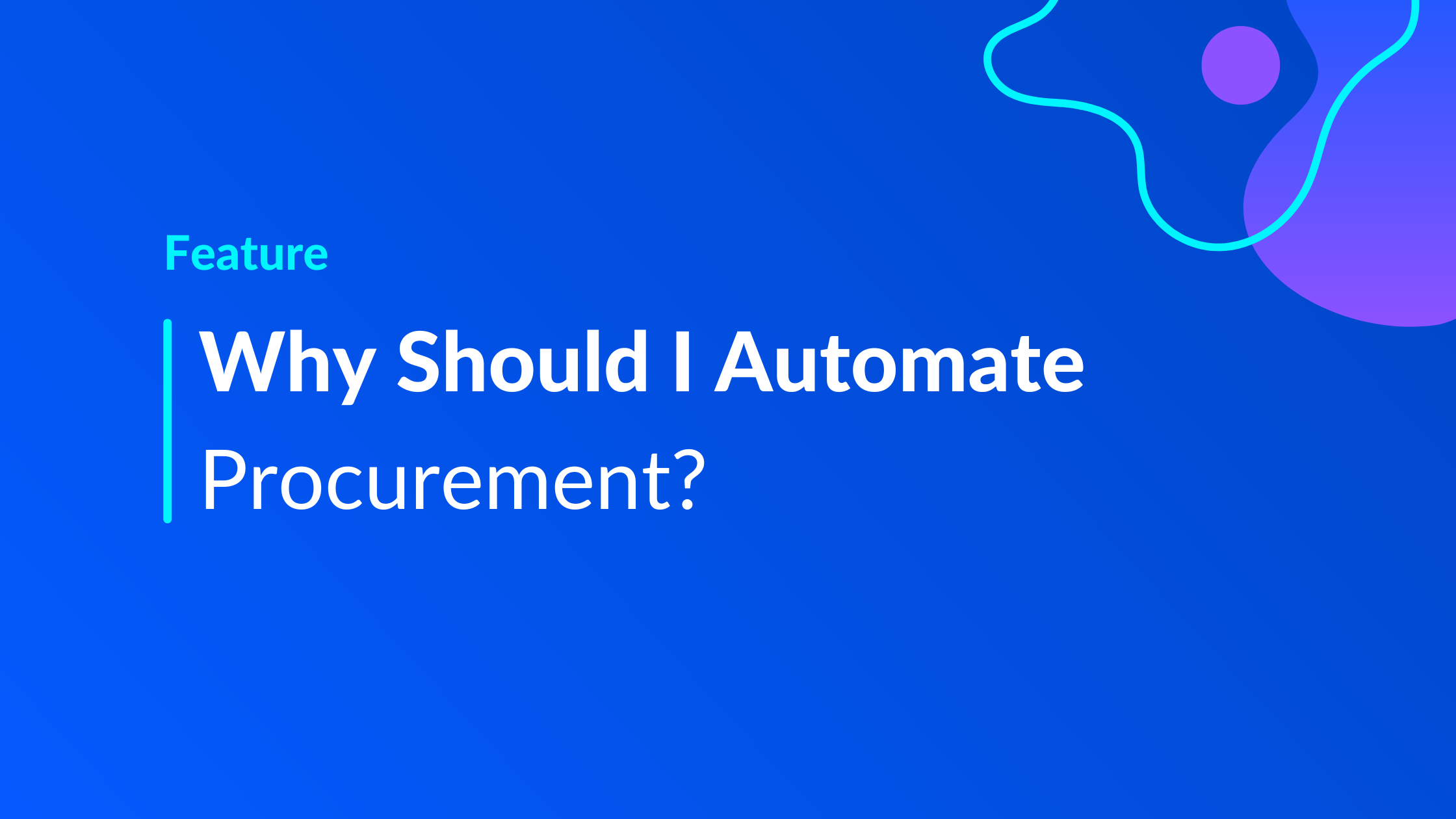 Why Should I Automate Procurement?