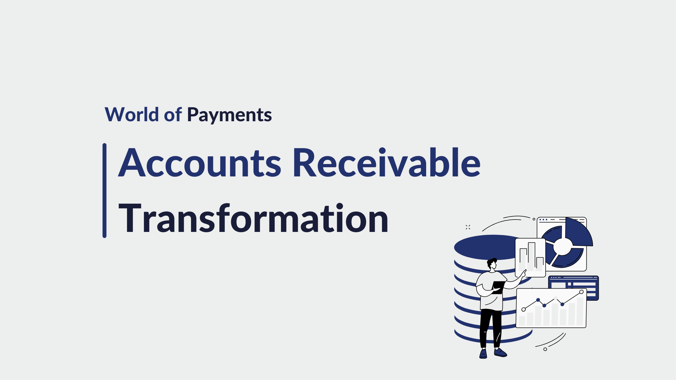 Accounts Receivable Transformation: Your Guide to Going Digital