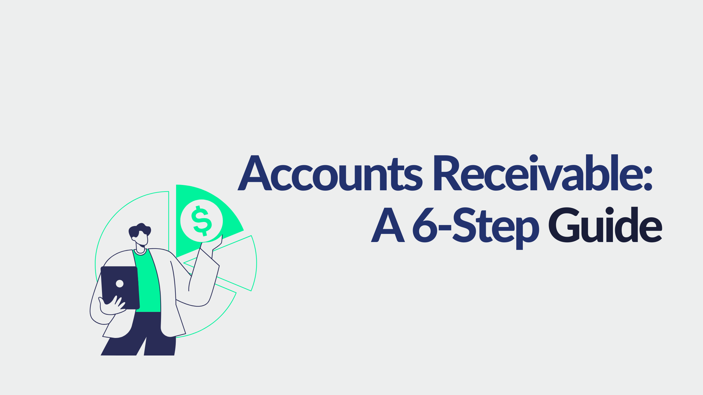 Accounts Receivable Process: 6 Step Guide