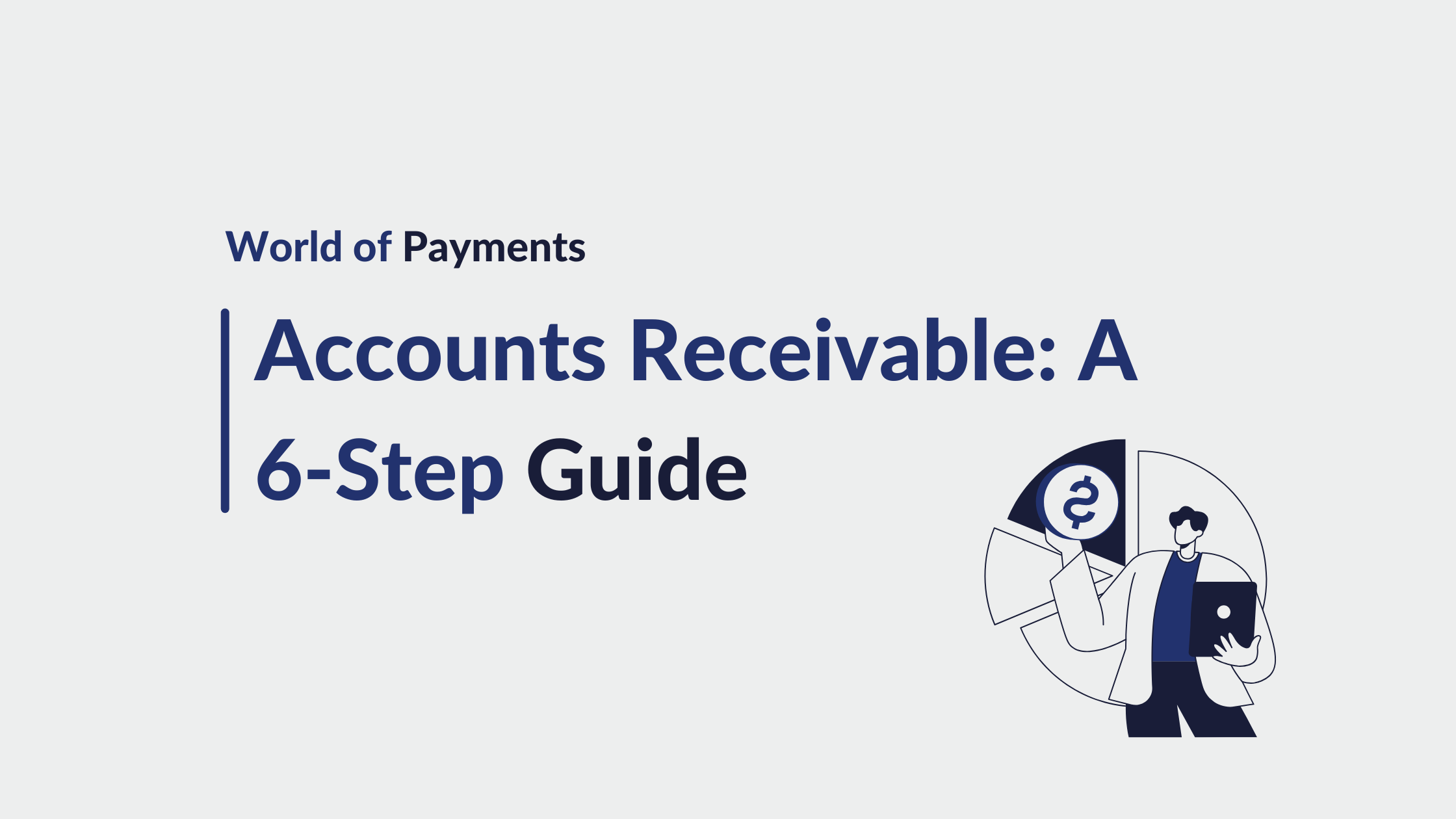 Accounts Receivable Process: 6 Step Guide