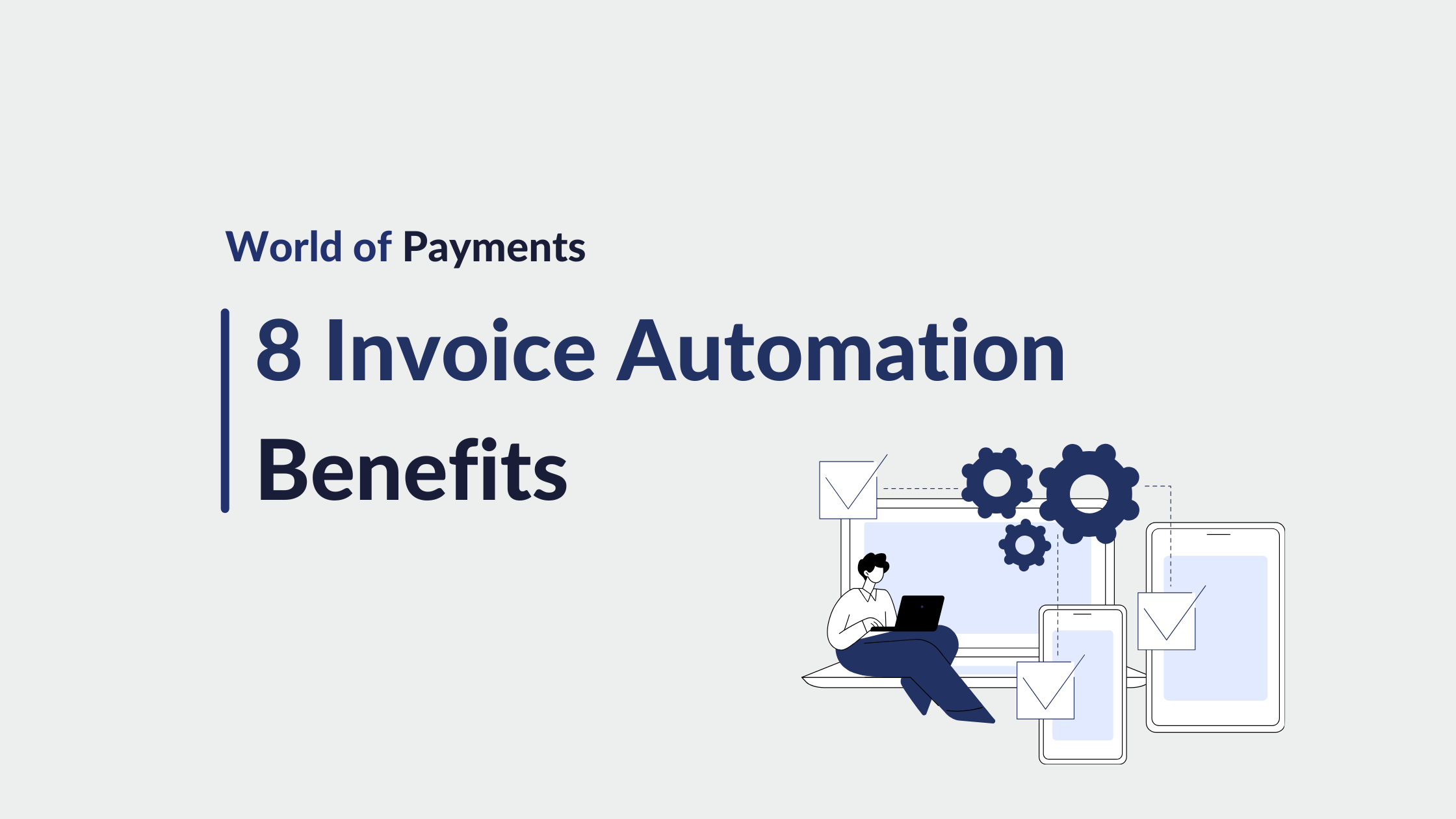 8 Invoice Automation Benefits For Your Business | WisePay