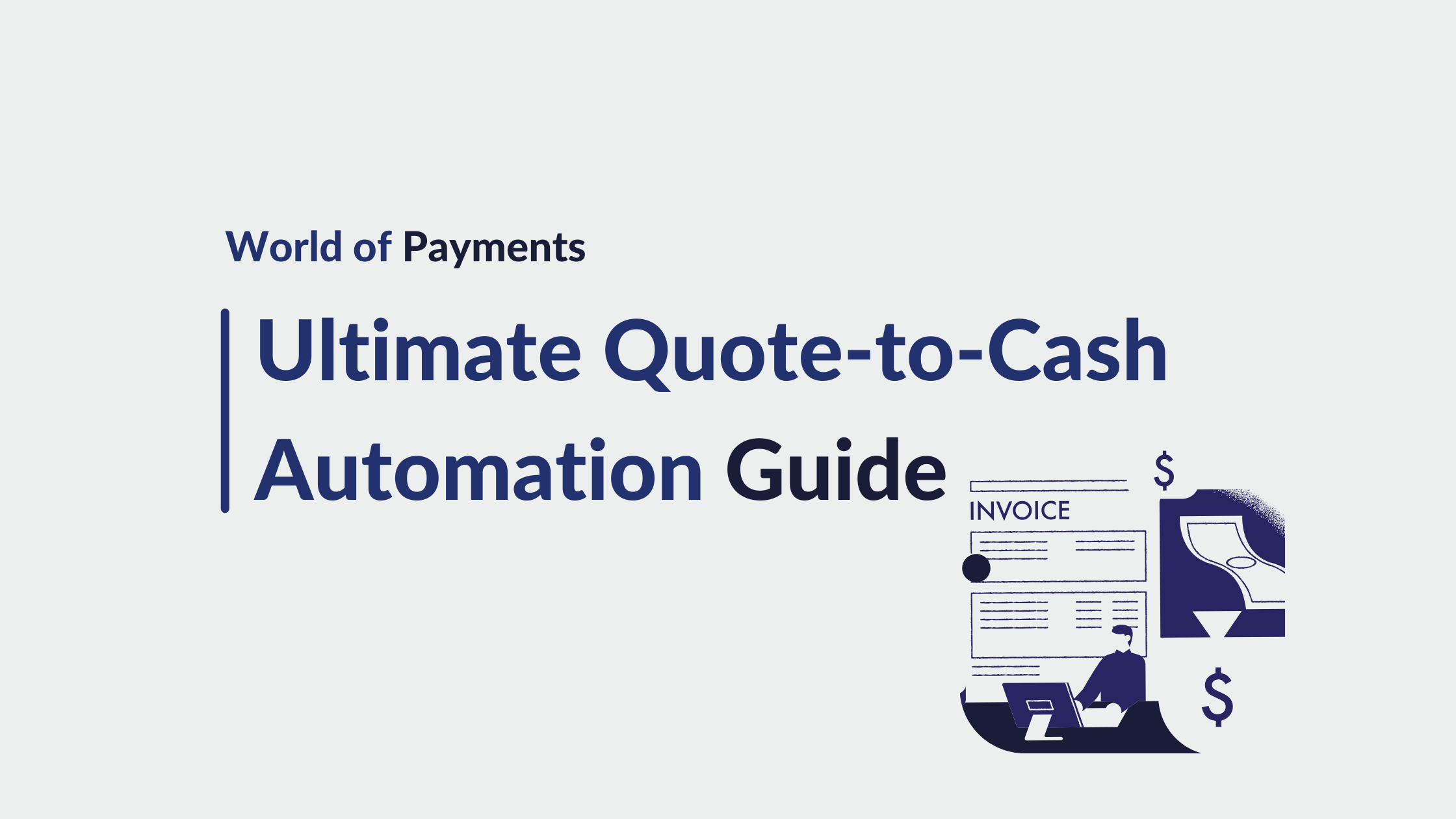 The Ultimate Quote-To-Cash Automation Guide 2025 | WisePay 