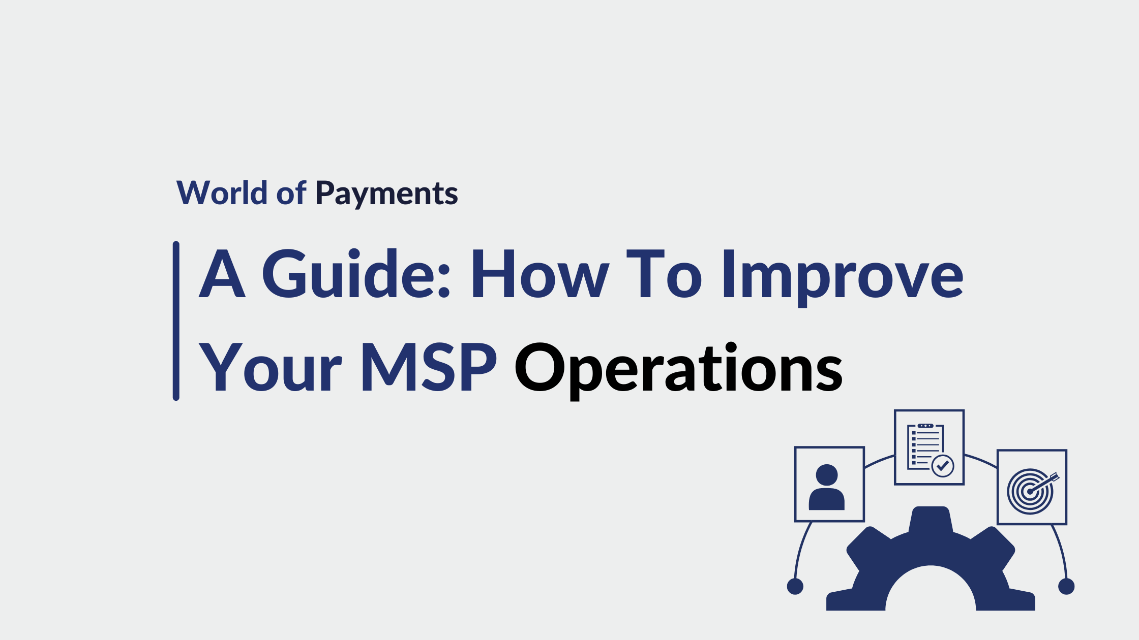 How to Improve Your MSP Operations: 2025 Guide